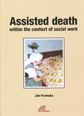 kniha Assisted death within the context of social work, Paulínky 2010