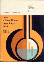 kniha Důkaz a identifikace organických látek určeno [také] stud. a odb. a vys. škol, SNTL 1973
