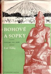 kniha Bohové a sopky toulky po Jávě, Svobodné slovo - Melantrich 1956