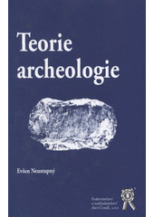 kniha Teorie archeologie, Aleš Čeněk 2010