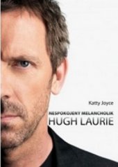 kniha Nespokojený melancholik Hugh Laurie, XYZ 2010