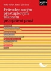 kniha Průvodce novým přestupkovým zákonem pro správní praxi, Leges 2017