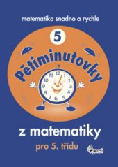 kniha Pětiminutovky z matematiky - 5. tř. ZŠ, Pierot 2009