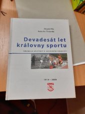 kniha Devadesát let královny sportu kronika atletiky v Uherském Hradišti : [1919-2009], TJ Slovácká Slavia 2009