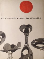 kniha Prolézačky a plastiky pro dětská hřiště, Kraj. osv. středisko 1966