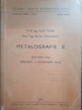 kniha Metalografie II speciální část - železných a neželezných kovu̇, Vysoká škola báňská 1955