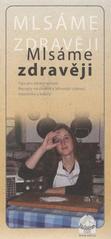 kniha Mlsáme zdravěji tipy pro zdravé pečení : recepty na chutné a zdravější cukroví, moučníky a koláče, EkoCentrum Brno 2008