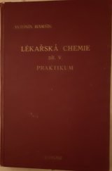 kniha Lékařská chemie Díl V, - Praktikum - učebnice pro mediky a příručka pro lékaře., A. Hamsík 1934