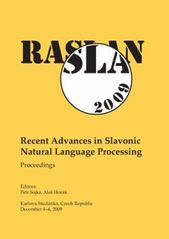 kniha RASLAN 2009 Recent Advances in Slavonic Natural Language Processing : third workshop on ... : Karlova Studánka, Czech Republic, December®4-6,®2009 : proceedings, Masaryk University 2009