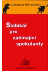 kniha Slabikář pro začínající spekulanty, Eurolex Bohemia 2004