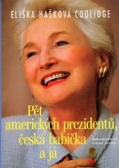 kniha Pět amerických prezidentů, česká babička a já, Nakladatelství Lidové noviny 2005