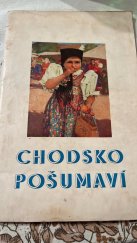 kniha Chodsko - Pošumaví, Chodský propagační a kulturní odbor spolku Psohlavci 