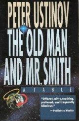 kniha Old Man and Mr. Smith: A Fable [Anglická verze knihy "Stařec a pan Smith"], Arcade publishing 1991