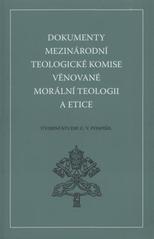 kniha Dokumenty Mezinárodní teologické komise věnované morální teologii a etice, Karmelitánské nakladatelství 2010