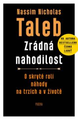 kniha Zrádná nahodilost O skryté roli náhody na finančních trzích a v životě, Paseka 2013