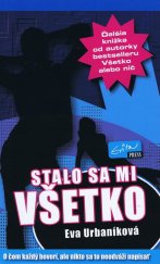 kniha Stalo sa mi všetko, EvitaPress 2008