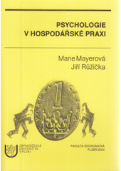 kniha Psychologie v hospodářské praxi, Západočeská univerzita v Plzni 2008