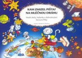 kniha Kam zmizel Pišta? Na Mléčnou dráhu veselé úkoly, hádanky a dobrodružství kocoura Pišty II., CPress 2006