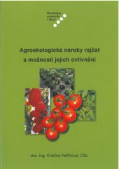 kniha Agroekologické nároky rajčat a možnosti jejich ovlivnění, Mendelova univerzita v Brně 2014