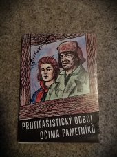 kniha Protifašistický odboj očima pamětníků Sborník vzpomínek pamětníků okr. Trutnov, OV ČSPB 1986