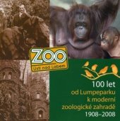 kniha 100 let od Lumpeparku k moderní zoologické zahradě 1908-2008, Zoologická zahrada Ústí nad Labem 2008