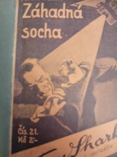 kniha Záhadná socha dvacátéprvé dobrodružství světového detektiva Toma Sharka, Vydavatelství časopisu Dobrodružství z celého světa 1931