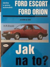 kniha Údržba a opravy automobilů Ford Escort/Orion a -kombi/Express, Escort/Orion diesel, Kopp 1995