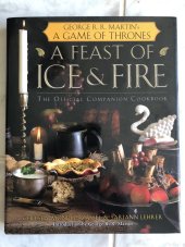 kniha A feast of ice and fire The official companion Cookbook, Bantam Books 2012