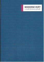 kniha Moderní svět v zrcadle literatury a filosofie, Herrmann & synové 2011