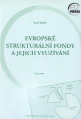 kniha Evropské strukturální fondy a jejich využívání, Vysoká škola finanční a správní 2009