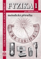 kniha Fyzika 1 pro základní školu fyzikální veličiny a jejich měření, SPN 2007