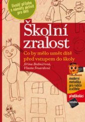 kniha Školní zralost co by mělo umět dítě před vstupem do školy, CPress 2010