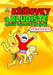 kniha Křížovky a bludiště vylušti tajemství lidojedů, Pierot 2009