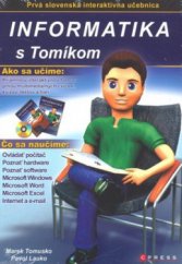 kniha Informatika s Tomíkom [prvá slovenská interaktívna učebnica], CPress 2008