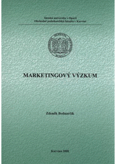 kniha Marketingový výzkum, Slezská univerzita v Opavě, Obchodně podnikatelská fakulta v Karviné 2008