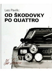 kniha Leo Pavlík - od škodovky po quattro, HP Parts Racing 2012