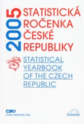 kniha Statistická ročenka České republiky 2005 = Statistical yearbook of the Czech Republic 2005, Scientia 2005