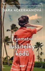 kniha Tajemství luštitelky kódů Oslnivý příběh lásky a intrik odehrávající se po Pearl Harboru, Ikar 2024