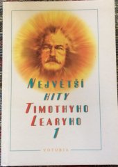 kniha Největší hity Timothyho Learyho 1 rukopisy 1980-1990., Votobia 1996