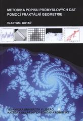 kniha Metodika popisu průmyslových dat pomocí fraktální geometrie, Technická univerzita 2008