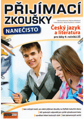 kniha Přijímací zkoušky nanečisto Český jazyk a literatura pro žáky 9. ročníků ZŠ, Computer Media 2021