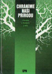 kniha Chráníme naši přírodu, Státní pedagogické nakladatelství 1983