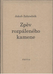 kniha Zpěv rozpáleného kamene, Protis 2007