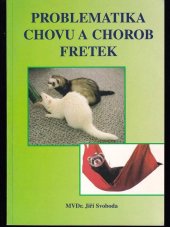 kniha Problematika chovu a chorob fretek, Michaela Lišková 1998