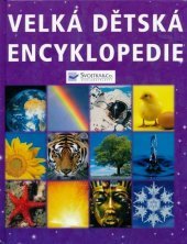 kniha Velká dětská encyklopedie, Svojtka & Co. 2003