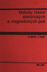 kniha Metody řešení elektrických a magnetických polí vysokošk. učebnice pro elektrotechn. fakulty, SNTL 1983