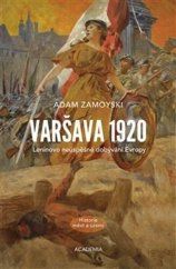 kniha Varšava 1920 Leninovo neúspěšné dobývání Evropy, Academia 2023