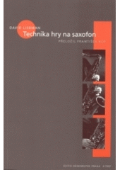 kniha Technika hry na saxofon, Editio Bärenreiter 2003