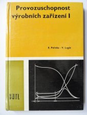 kniha Provozuschopnost výrobních zařízení I pro 2. ročník studijního oboru provozuschopnost výrobních zařízení, SNTL 1985