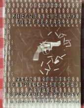 kniha Zbraně a střelivo mezi paragrafy zákon č. 288/1995 Sb. o střelných zbraních a střelivu s prováděcími předpisy : komentář se vzorovými postupy pro žadatele, Knihař 1996